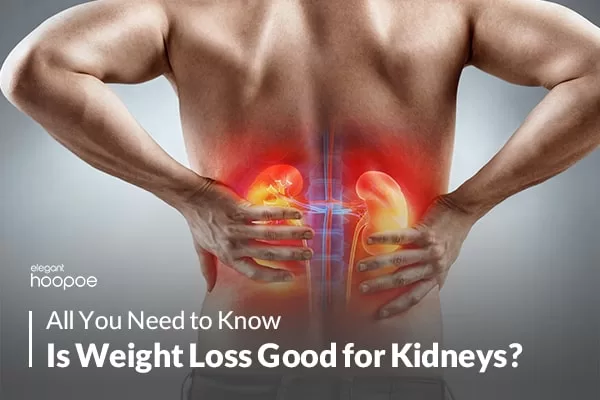 Is Weight Loss Good for Kidneys?