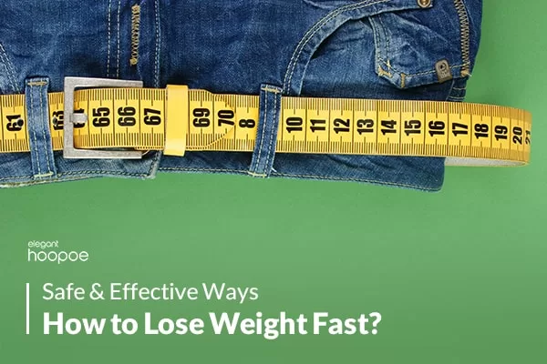 lose weight fast & safely