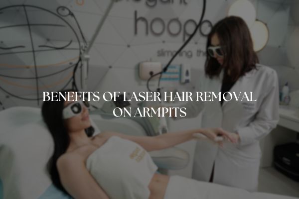 Benefits of laser hair removal on armpits