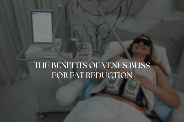 The Benefits of Venus Bliss for Fat Reduction