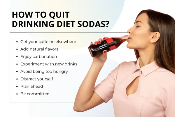 How to quit drinking diet sodas?