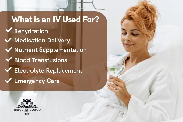 What is an IV Used For?