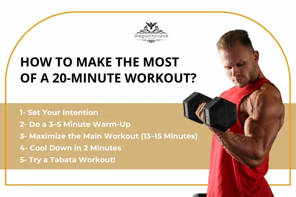 How to Make the Most of a 20-Minute Workout?